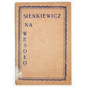 SIENKIEWICZ in fröhlicher Runde. Fröhliche Auszüge aus der Trilogie. H. Sienkiewicz. Knechtsteden 1946. Verlag der Jutra Pracy ....