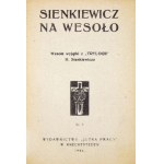 SIENKIEWICZ veselým spôsobom. Veselé úryvky z trilógie. H. Sienkiewicz. Knechtsteden 1946. vydavateľstvo Jutra Pracy....