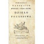 TAŃSKI Ignacy - Wiersz i pisma rozne. Dzieło pogrobowe. Warszawa 1808. Druk. Xięży Piiarów. 16d, s. [6], 322, tabl....