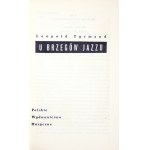 TYRMAND Leopold - U brzegów jazzu. Cracow-Warsaw [cop. 1957]. Polskie Wydawnictwo Muzyczne. 16d, pp. 256, [4]...