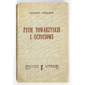 TYRMAND Leopold – Życie towarzyskie i uczuciowe. 1967. Wyd. I