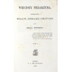 WITWICKI Stefan - Wieczory pielgrzyma. Rozmaitości moralne, literackie i polityczne. T. 1-2. Lipsk 1866. F....