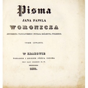 WORONICZ Jan Paweł - Pisma. Tomik 4: Pisma rozmaite [...] Księga 1. Kraków 1832. Nakł. J. Czecha. 16d, s. [2], 266, [2]....