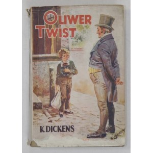 DICKENS Karol - Oliwer Twist. Z 13 ilustracjami. Warszawa 1913. Wyd. J. Przeworskiego. 8, s. 419, [1]....