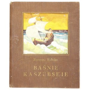 RABSKA Zuzanna - Kaschubische Märchen. Mit Zeichnungen von Molly Bukowska. Warschau 1925. M. Arct. 4, p. 98, [2], tabl....