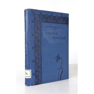 SKARGA Piotr - Kazania sejmowe. Z prvého vydania z roku 1597, ktoré upravil a predslovom opatril Ignacy Chrzanowski....