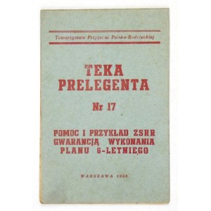 TEKA prelegenta, nr 17: Pomoc i przykład ZSRR gwarancją wykonania Planu 6-letniego. Warszawa 1950. Zarz. Gł....