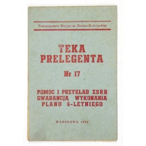 TEKA des Referenten, Nr. 17: Hilfe und Beispiel der UdSSR als Garantie für die Durchführung des Sechsjahresplans. Warschau 1950 Zarz. Gł....