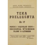 TEKA prelegenta, nr 17: Pomoc i przykład ZSRR gwarancją wykonania Planu 6-letniego. Warszawa 1950. Zarz. Gł....