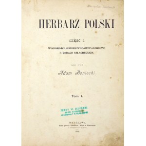 BONIECKI Adam - Herbarz polski. Part 1: Historical-genealogical news about the noble families. T. 1....