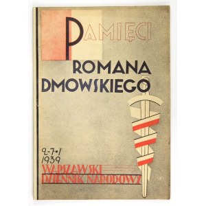 MEMORIES of Roman Dmowski. 9 VIII 1864-2 I 1939. Warsaw 1939. the Warsaw National Journal. 4, s. 142, [2]....