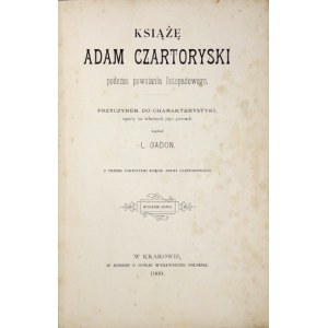 GADON L[ubomir] - Fürst Adam Czartoryski während des Novemberaufstandes. Ein Beitrag zu den Merkmalen, basierend auf seinen eigenen...