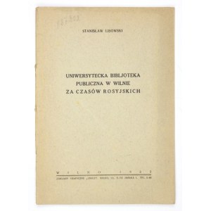 S. Lisowski - Uniwersytecka Bibljoteka Publiczna w Wilnie. 1932. Dedykacja autora.