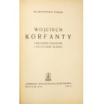 TOBIASZ Mieczysław - Wojciech Korfanty. National and political revival of Silesia. Katowice 1947 - Ognisko. 4, s. 238, [2],...