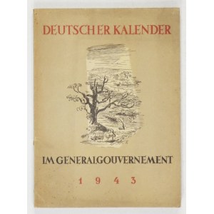 [KALENDARZ]. Deutscher Kalender im Generalgouvernement 1943. [...]. Krakau 1943. Verlag Der Kolonist. 8, s....