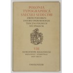 POLONIA typographica saeculi sedecimi. Sbírka podobizen tiskařského fondu polských tiskáren šestnáctého století. Fasc. 1-...