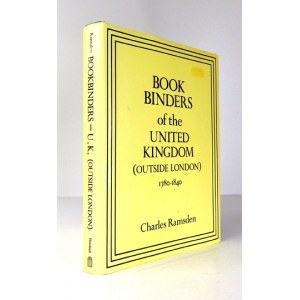 RAMSDEN Charles - Bookbinders of the United Kingdom (outside London) 1780-1840. london 1987. b. T. Batsford Ltd. 4,...