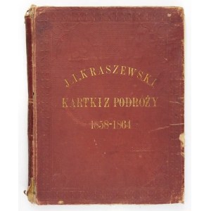 KRASZEWSKI J[ózef] I[gnacy] - Cartki z podróży 1858-1864 roku przez ... Kniha druhá. Itálie, Neapol, Francie,...