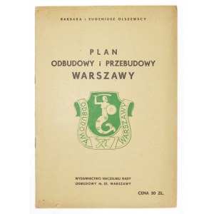 OLSZEWSKA Barbara, OLSZEWSKI Eugeniusz - Plan odbudowy i przebudowy Warszawy. Warschau 1946. Wydawnictwo Naczelnej Rady ...
