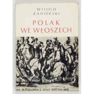 ZAHORSKI Witold - Die Polen in Italien. 4. Auflage. Rom 1975. Tipografia P.U.G. 16d, S. 266, XXIV, [3].....