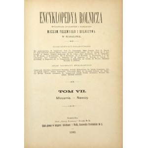 ENCYKLOPEDYA rolnicza. T. 7: Młocarnia-Nawozy. 1898.