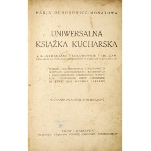 OCHOROWICZ-MONATOWA Marya - Universal-Kochbuch mit Illustrationen und Farbtafeln, ausgezeichnet in der Ausstellung h...