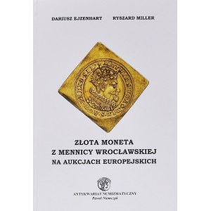Ejzenhart - Miller, Złota Moneta z Mennicy Wrocławskiej na aukcjach europejskich