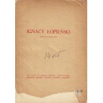 ZWIEROWICZ W.: Ignacy Łopieński. Szkic biograficzny z 11 reprodukcjami. Warszawa: nakł...