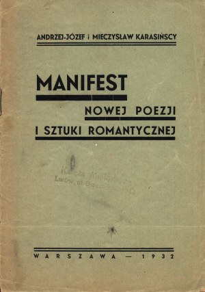 KARASIŃSKI Andrzej Józef, KARASIŃSKI Mieczysław: Manifest nowej poezji i sztuki romantycznej. Warszawa: nakł...