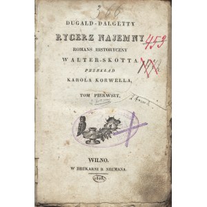 SCOTT Walter (1771-1832): Dugald - Dalgetty Rycerz Najemny. Romans historyczny Waltera Skotta...