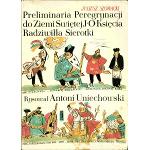 SŁOWACKI Juliusz (1809-1849): Preliminaria peregrynacji do Ziemi Świętej JO. Księcia Radziwiłła Sierotki...