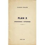 SZWAJCER Stanisław: Plan X. Opowiadania i wypowiedzi. Paryż: [b.w.], 1956. - 40 s., 21 cm, brosz. wyd...