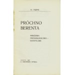 TRZPIS Henryk: Próchno Berenta. Wrażenia psychologiczno-estetyczne. Kraków: G. Gebethner i Spółka, 1907...