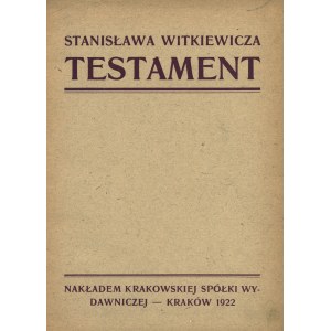 WITKIEWICZ Stanisław: Testament. Wyjatki z listów do siostry sierpień 1914 - sierpień 1915...