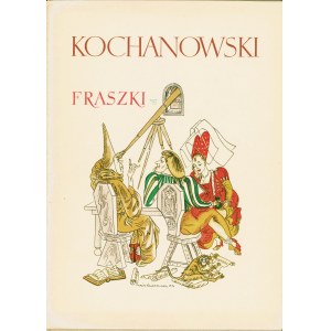 KOCHANOWSKI Jan: Fraszki. Wybór. Ilustrowała Maja Berezowska. Warszawa: PIW, 1956. - 86, [2] s., [6] k. tabl...