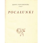 PAWLIKOWSKA Marja (1891-1945): Pocałunki. Warszawa: F. Hoesick, 1926. - 46, [1] s., 16 cm, Opr...