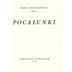PAWLIKOWSKA Marja (1891-1945): Pocałunki. Warszawa: F. Hoesick, 1926. - 46, [1] s., 16 cm, Opr...