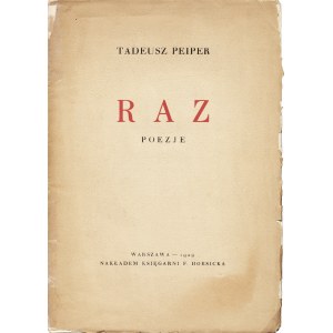 PEIPER Tadeusz (1891-1969): Raz. Poezje. Warszawa: F.Hoesick, 1929. - 59, [4] s., 25,5 cm, brosz. wyd...