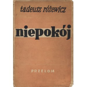 RÓŻEWICZ Tadeusz (1921-2014). Niepokój. Kraków: Wyd. Przełom, 1947. - 71. [1] s., 22 cm, opr. wyd. karton...