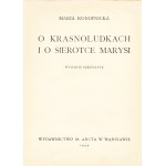 KONOPNICKA Maria: O krasnoludkach i o sierotce Marysi. Rysunki w tekście L. Illinicza, inicjały M. Bukowskiej...