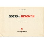 KOWNACKA Maria: Nocka i Dzionek. Ilustrowała Maja Berezowska. Warszawa: Nasza Księgarnia, 1953. - [16] s., il...