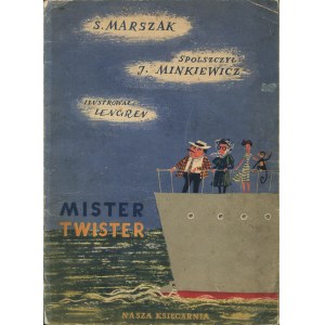 MARSZAK Samuel: Mister Twister. Tłumaczył Janusz Minkiewicz. Ilustrował Zbigniew Lengren. Warszawa...