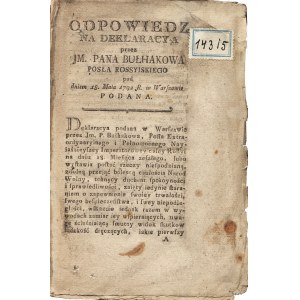 ODPOWIEDZ Na Deklaracyą przez JM. Pana Bułhakowa Posła Rossyiskiego pod dniem 18. Maia 1792 R...