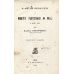 BORKOWSKI Karol (1802-1865): Pamiętnik historyczny o wyprawie partyzanckiej do Polski w roku 1833 przez .....