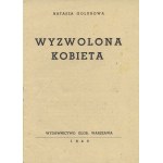 GOLUBOWA Natasza: Wyzwolona kobieta. Warszawa: Wydawnictwo Glob, 1943. - 22, [2] s., 20,5 cm, brosz. wyd...