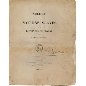 HOENE-WROŃSKI Józef Maria (1776-1853): Adresse aux nations slaves sur les destinées du monde. Paryż...