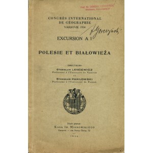 LENCEWICZ Stanislaw, PAWŁOWSKI Stanisław: Polesie et Białowieża. Excursion A.1. Warszawa: Kasa im...