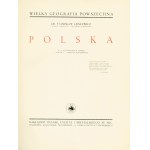 LENCEWICZ Stanisław (1889-1944): Polska. Warszawa: Trzaska, Evert i Michalski, [1937]. - XI, 446 s., 422 il...