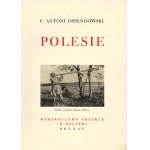 OSSENDOWSKI Ferdynand Antoni (1878-1945): Polesie. Poznań: Wydawnictwo Polskie , [1934]. - 206, [2] s., fot....