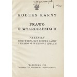 KODEKS Karny. Prawo o wykroczeniach. Przepisy wprowadzajace kodeks karny i prawo o wykroczeniach Warszawa...
